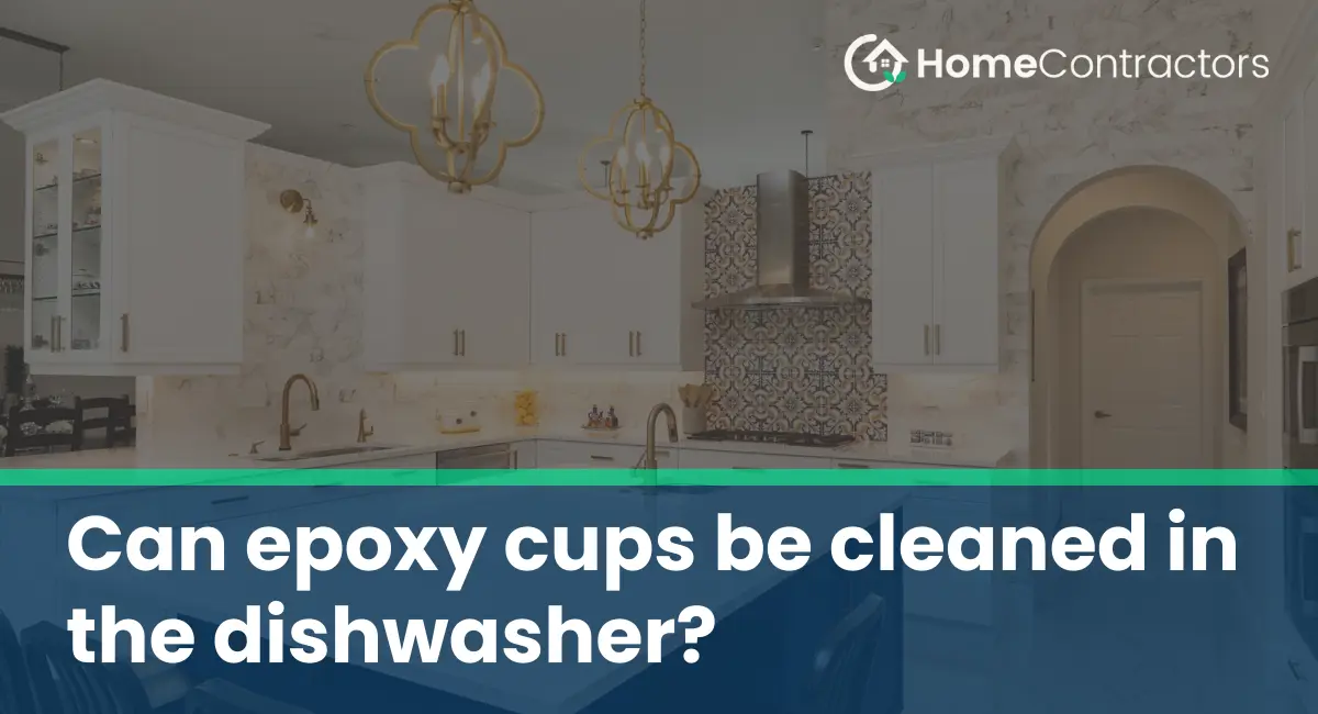 Can epoxy cups be cleaned in the dishwasher?