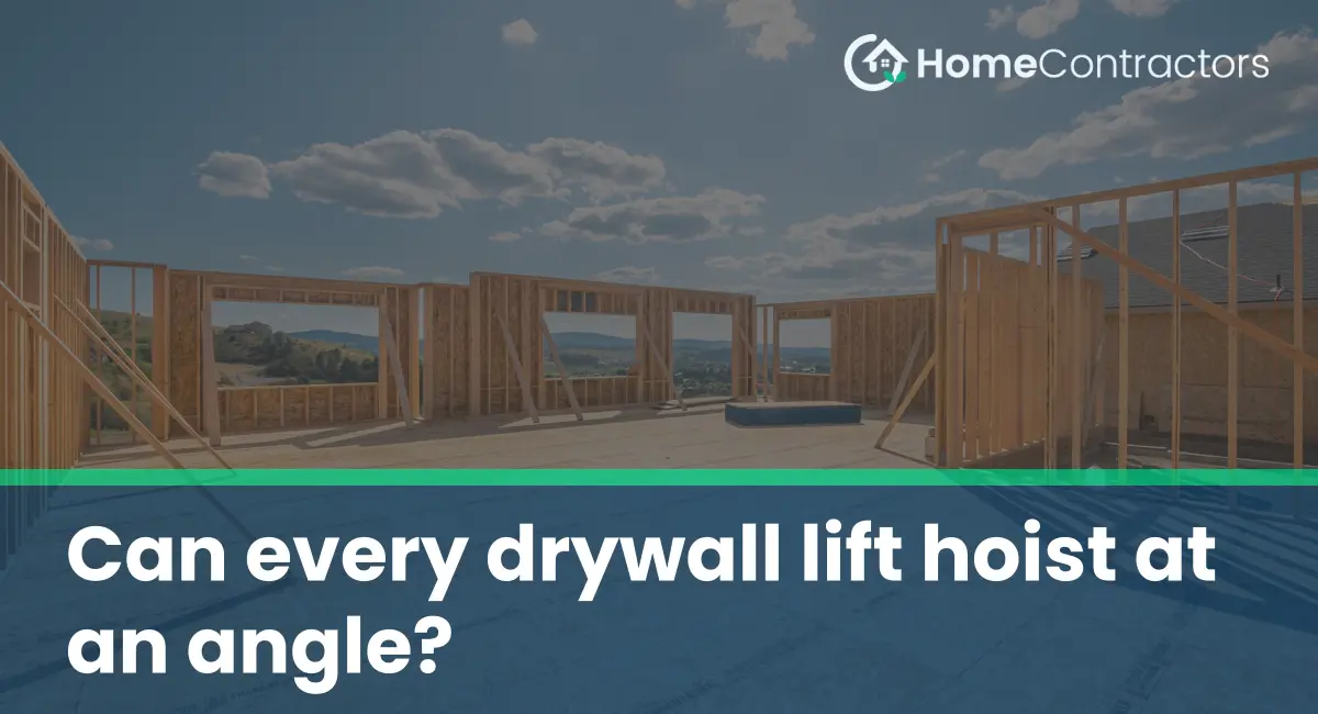Can every drywall lift hoist at an angle?
