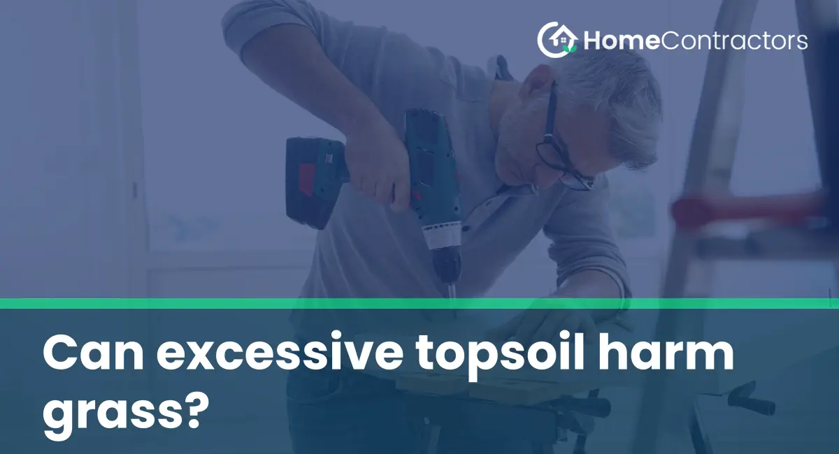 Can excessive topsoil harm grass?