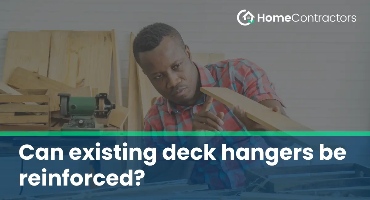 Can existing deck hangers be reinforced?