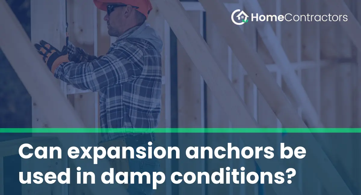Can expansion anchors be used in damp conditions?