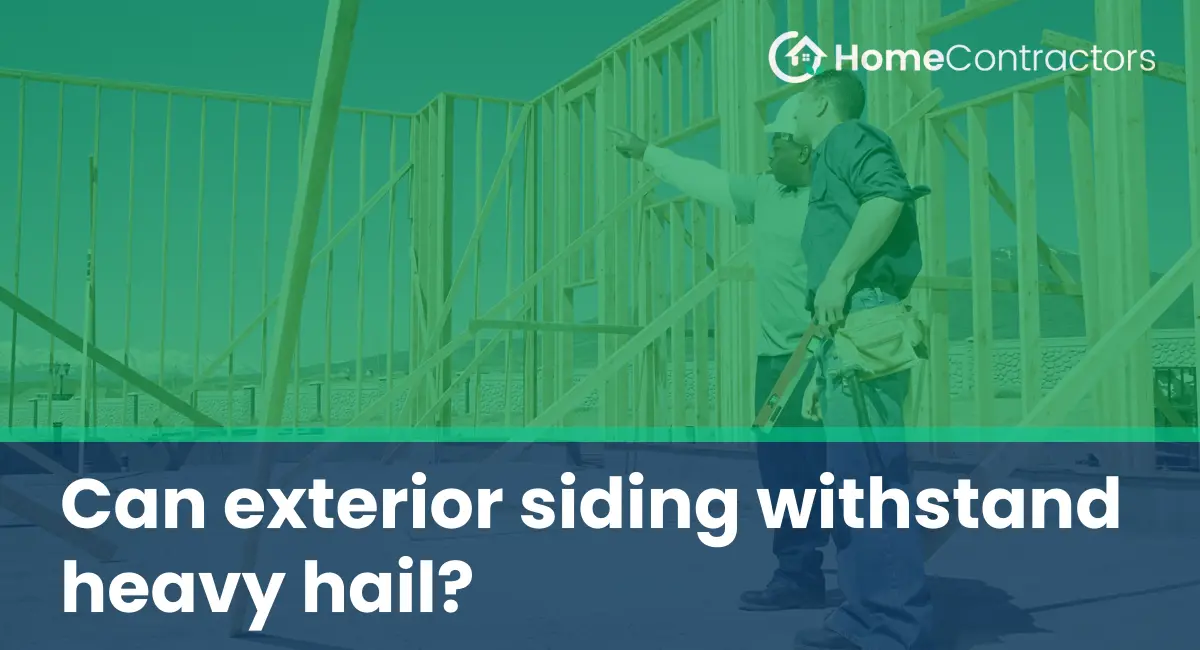Can exterior siding withstand heavy hail?