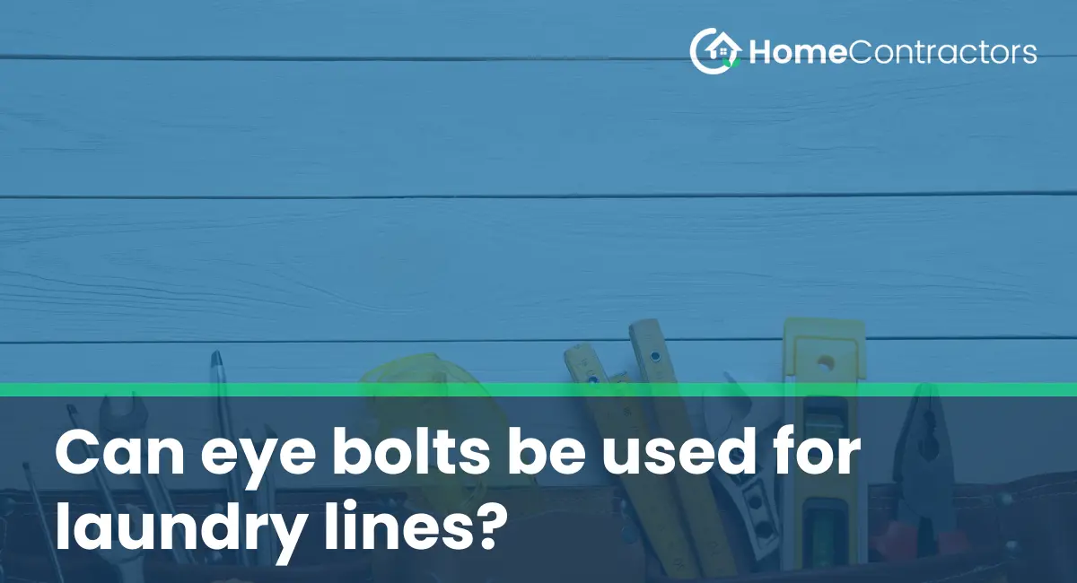 Can eye bolts be used for laundry lines?