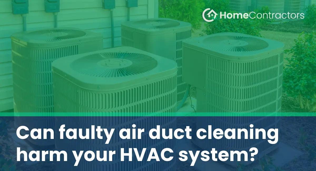 Can faulty air duct cleaning harm your HVAC system?