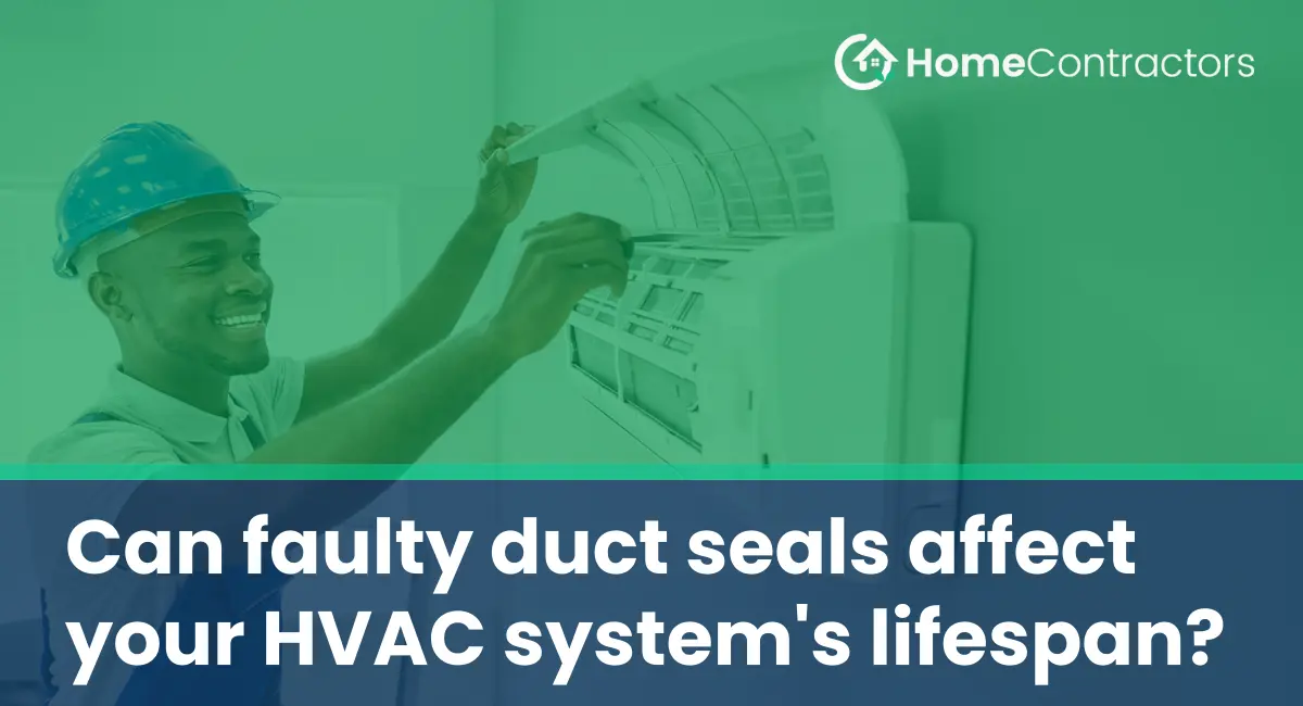 Can faulty duct seals affect your HVAC system%27s lifespan?