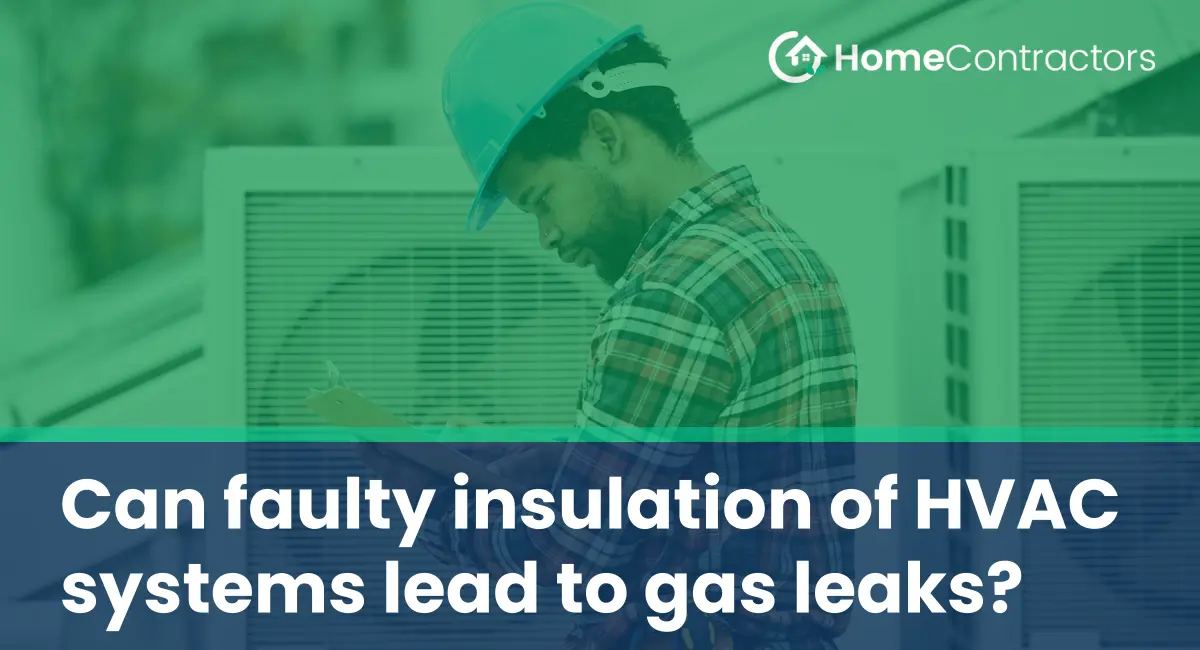 Can faulty insulation of HVAC systems lead to gas leaks?