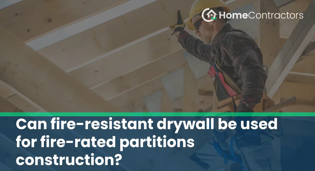 Can fire-resistant drywall be used for fire-rated partitions construction?
