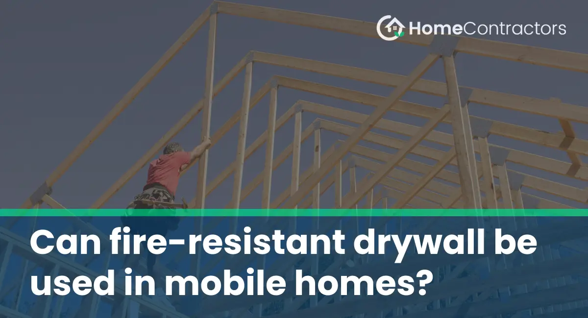 Can fire-resistant drywall be used in mobile homes?