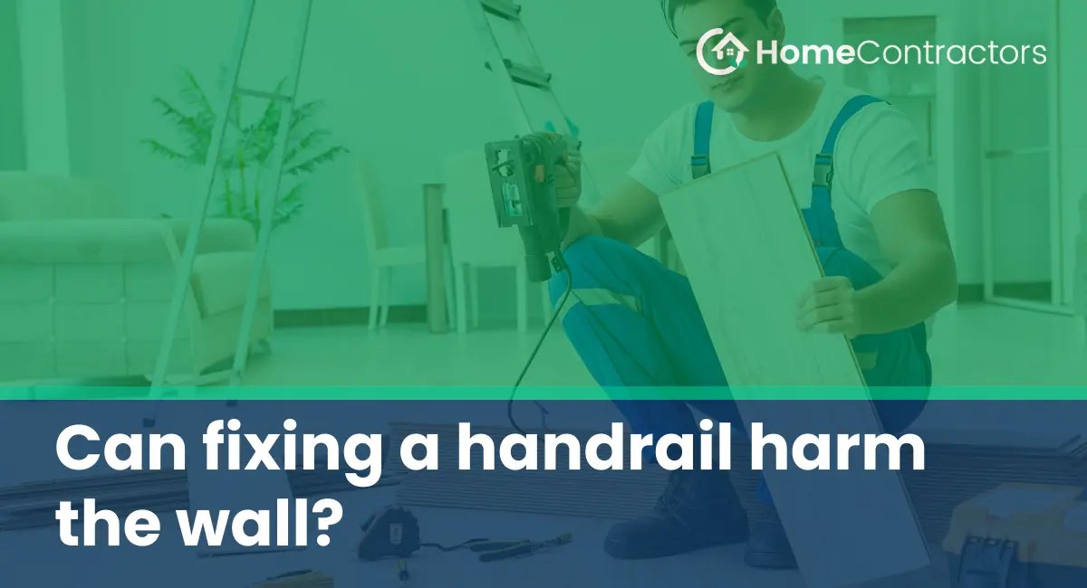 Can fixing a handrail harm the wall?