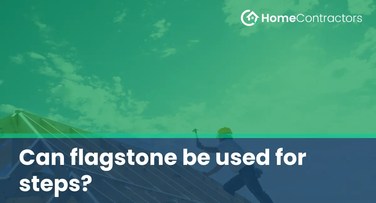 Can flagstone be used for steps?
