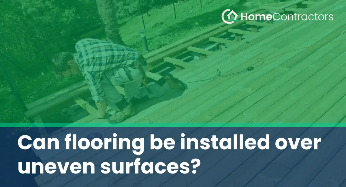Can flooring be installed over uneven surfaces?