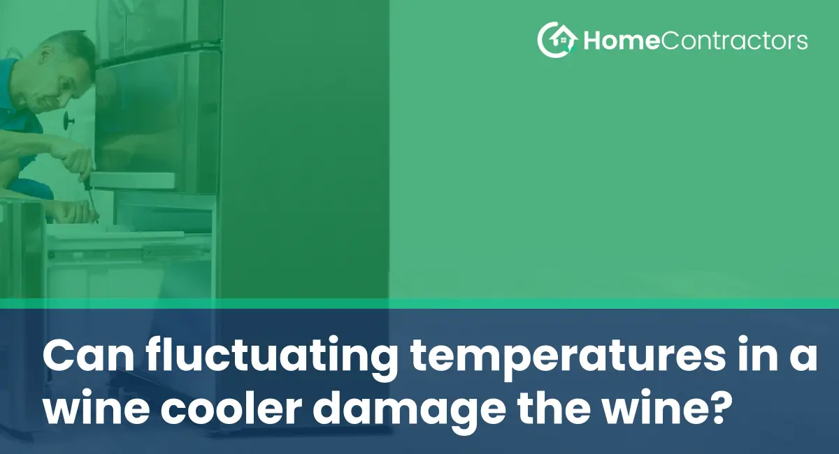 Can fluctuating temperatures in a wine cooler damage the wine?