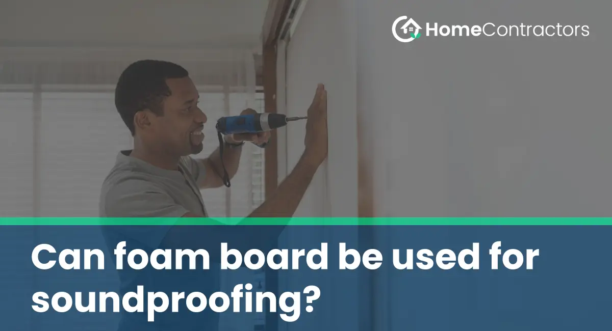 Can foam board be used for soundproofing?