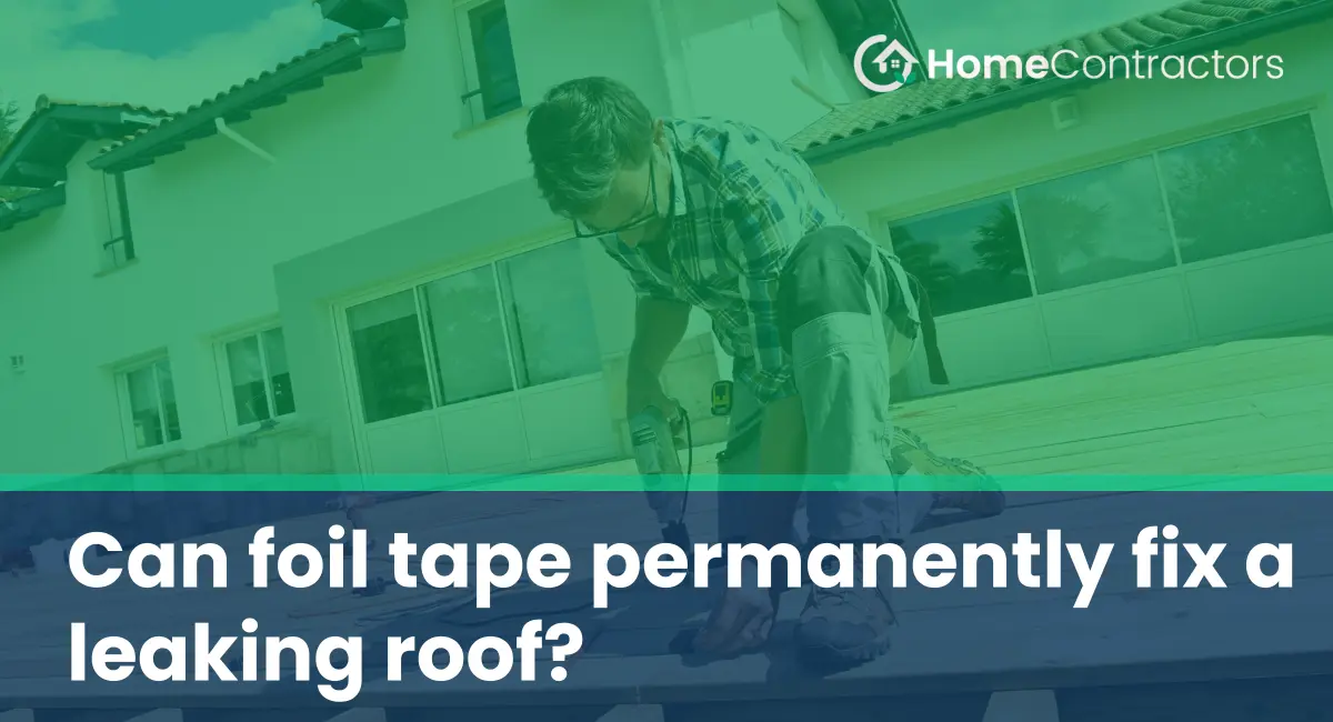 Can foil tape permanently fix a leaking roof?