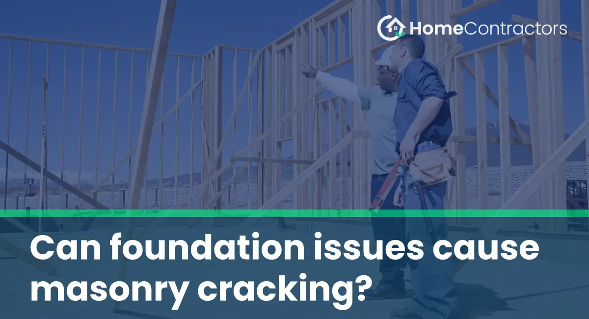Can foundation issues cause masonry cracking?