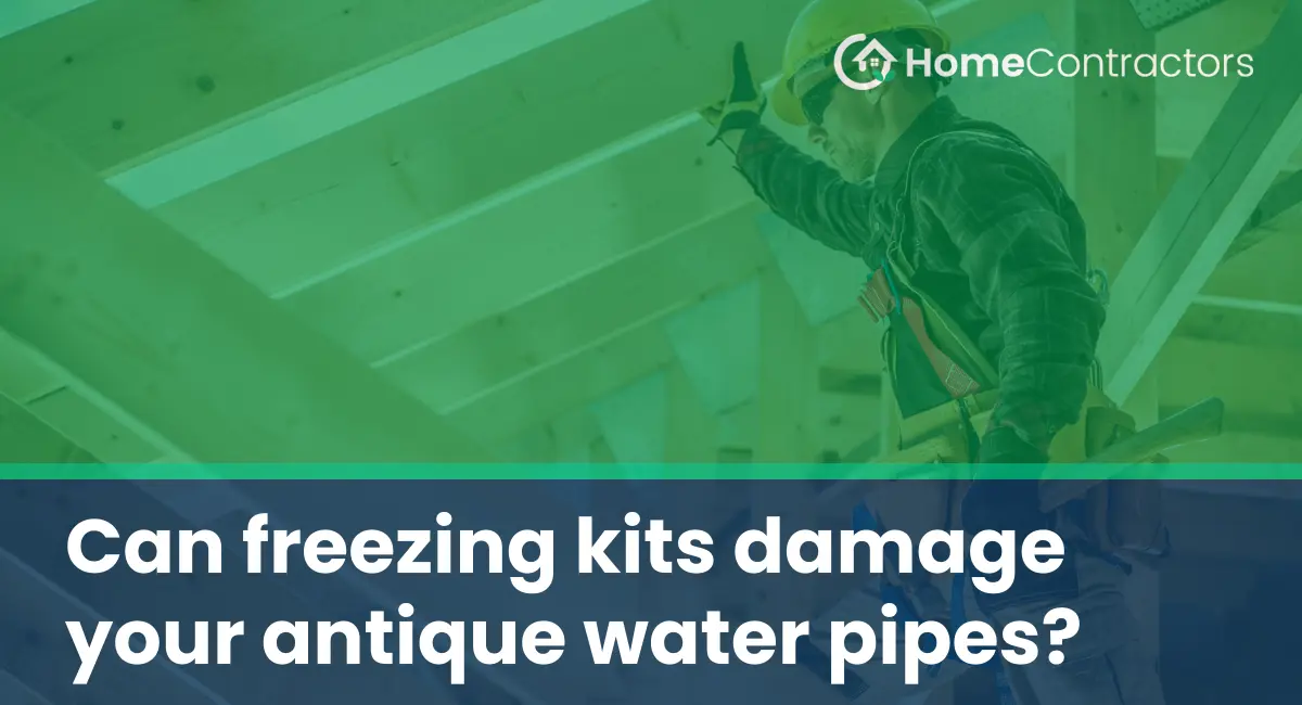 Can freezing kits damage your antique water pipes?