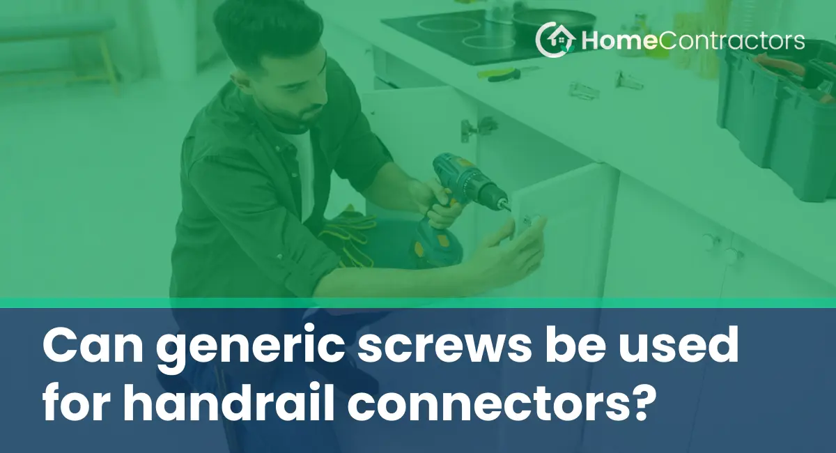 Can generic screws be used for handrail connectors?