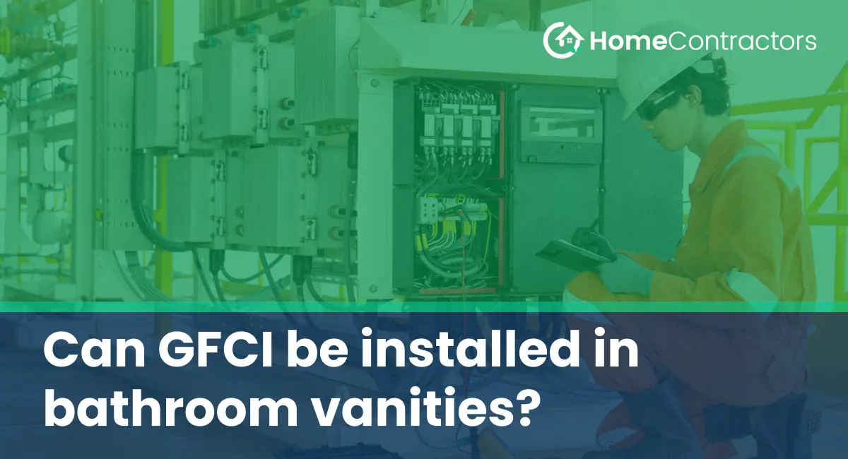 Can GFCI be installed in bathroom vanities?