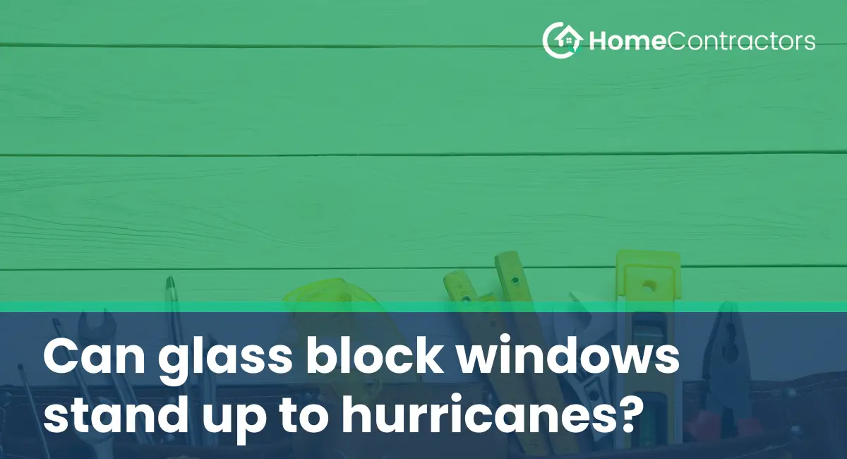 Can glass block windows stand up to hurricanes?