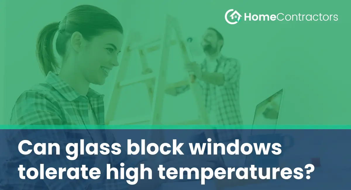 Can glass block windows tolerate high temperatures?
