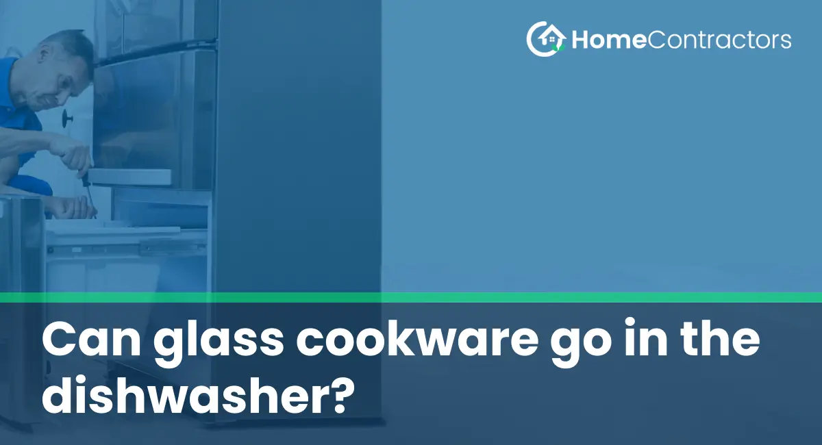 Can glass cookware go in the dishwasher?