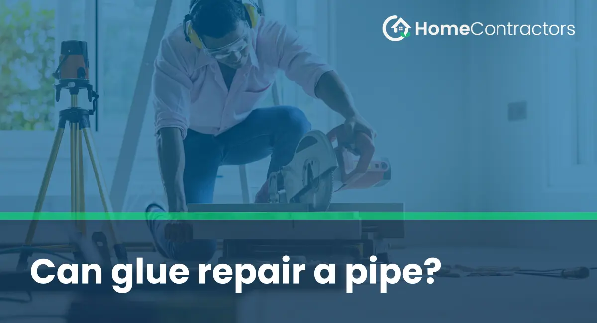 Can glue repair a pipe?