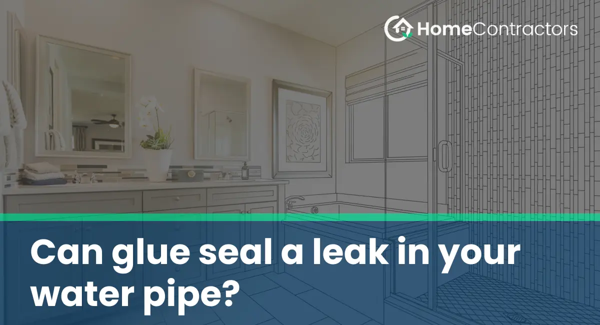 Can glue seal a leak in your water pipe?