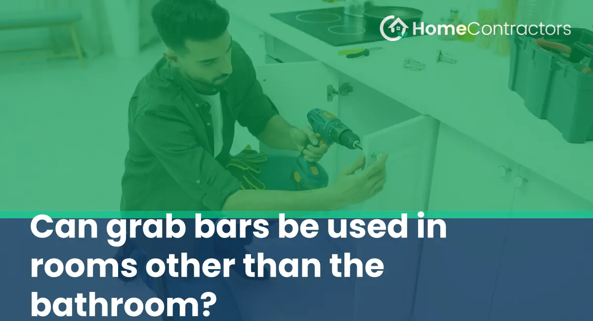 Can grab bars be used in rooms other than the bathroom?