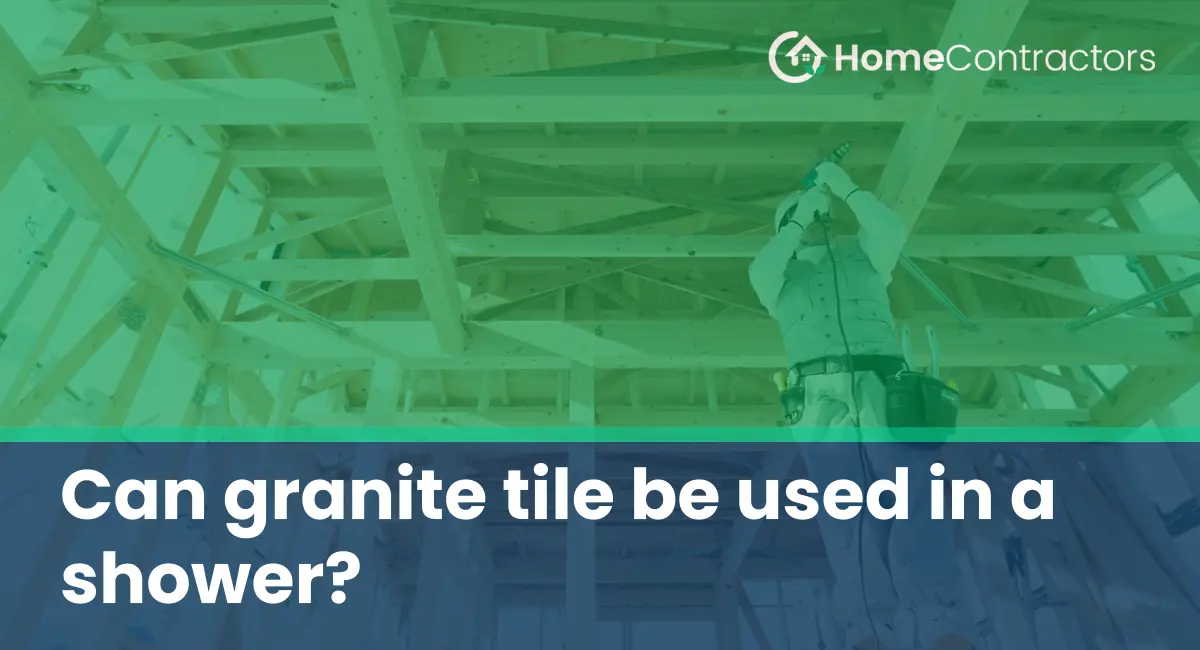 Can granite tile be used in a shower?