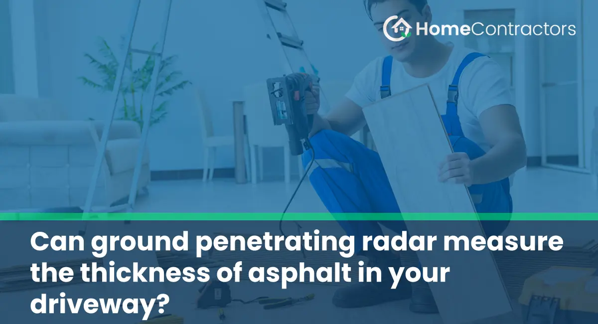 Can ground penetrating radar measure the thickness of asphalt in your driveway?