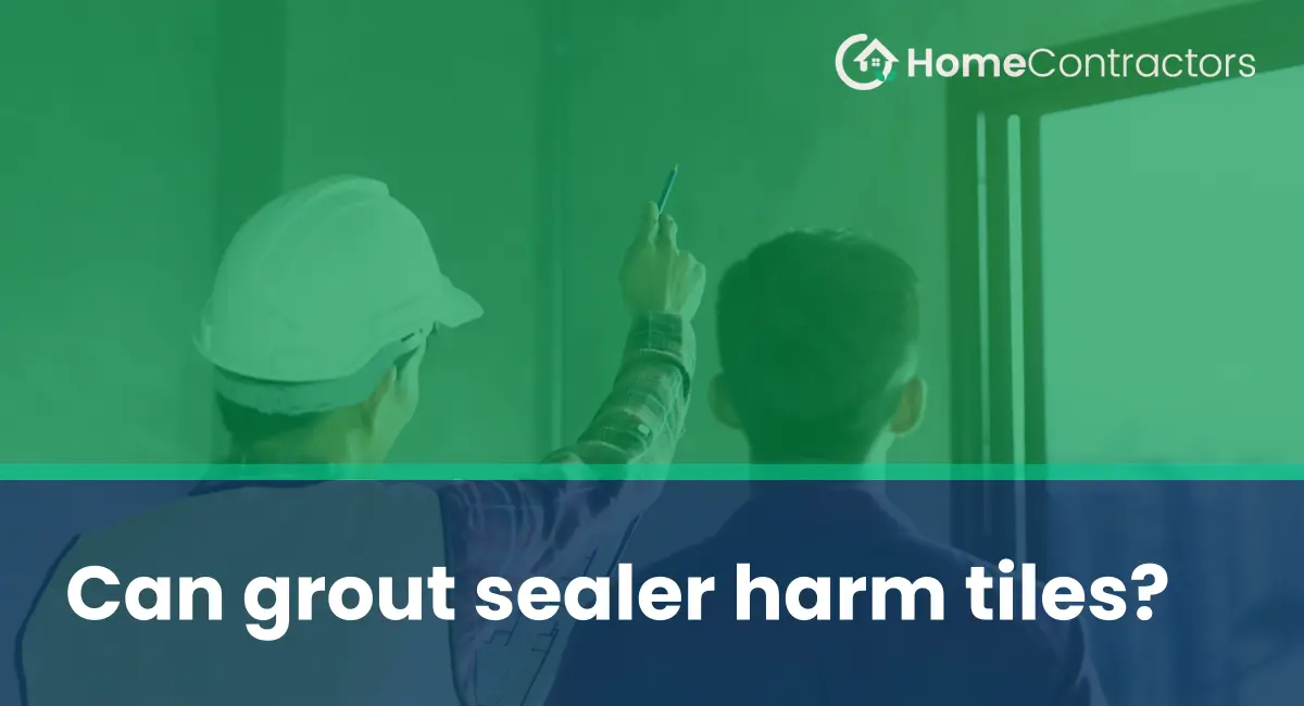 Can grout sealer harm tiles?