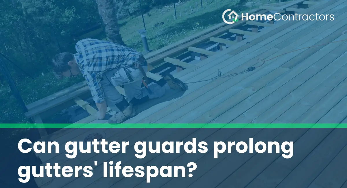 Can gutter guards prolong gutters%27 lifespan?
