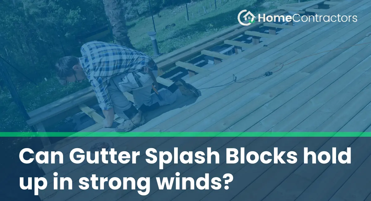 Can Gutter Splash Blocks hold up in strong winds?
