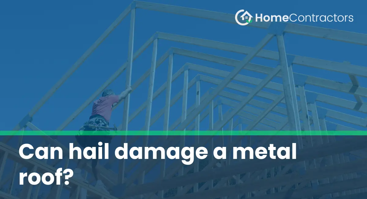 Can hail damage a metal roof?