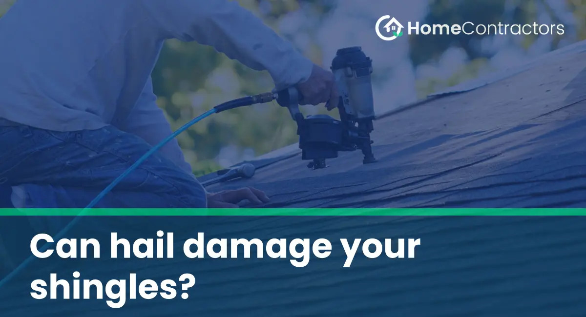 Can hail damage your shingles?