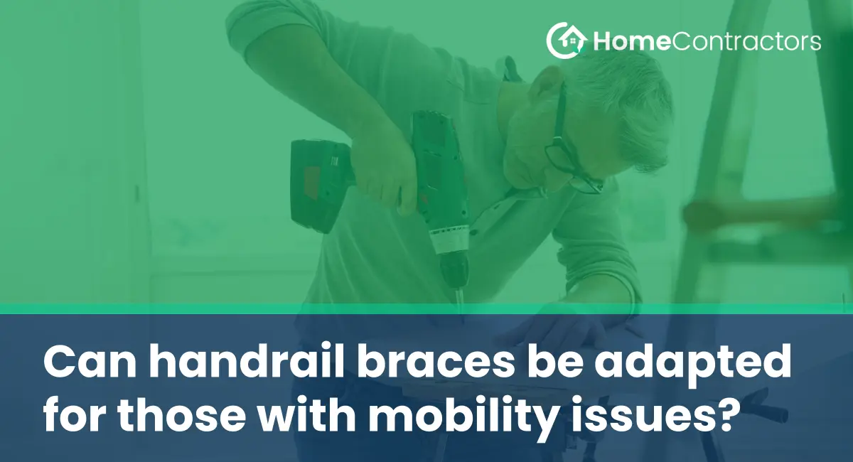 Can handrail braces be adapted for those with mobility issues?