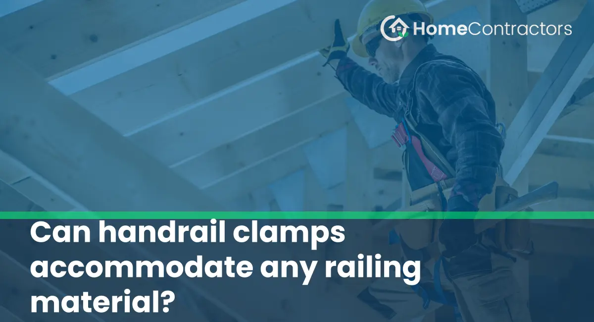Can handrail clamps accommodate any railing material?