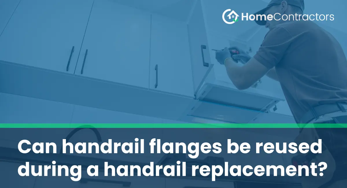Can handrail flanges be reused during a handrail replacement?