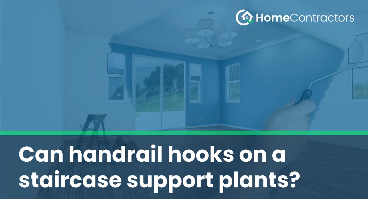 Can handrail hooks on a staircase support plants?