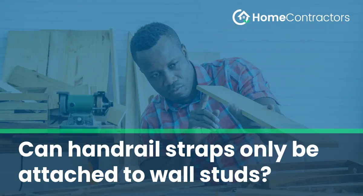 Can handrail straps only be attached to wall studs?