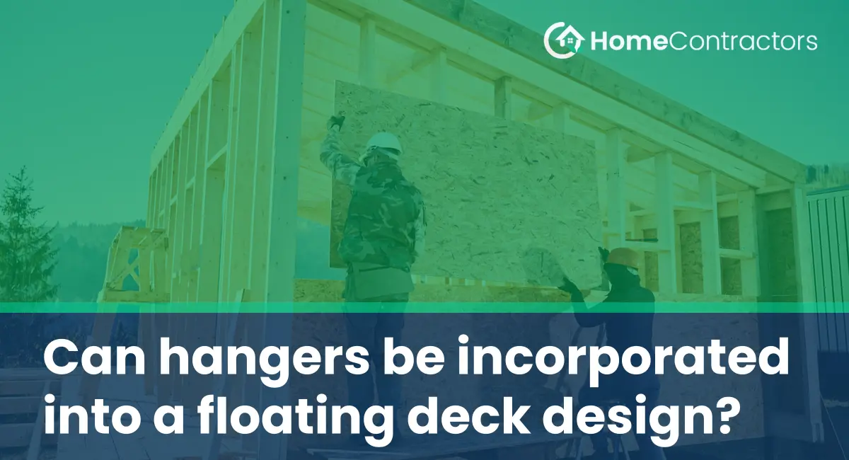 Can hangers be incorporated into a floating deck design?