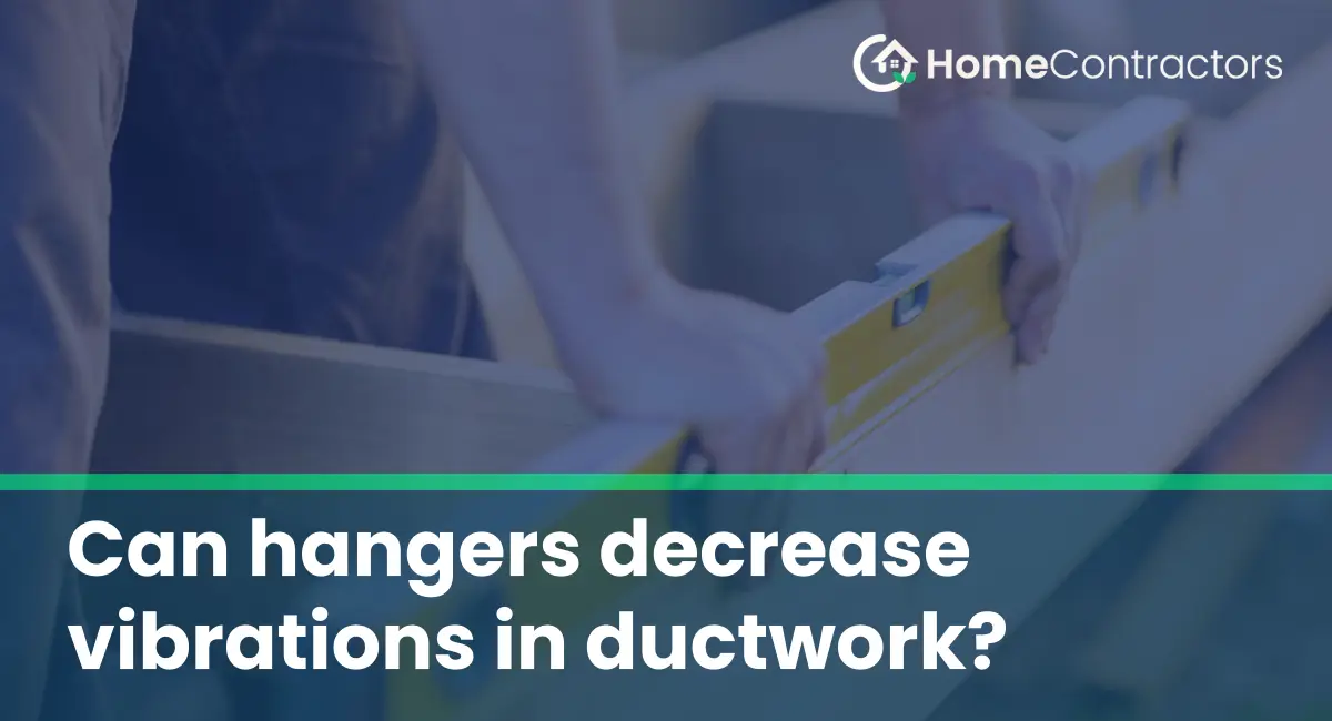 Can hangers decrease vibrations in ductwork?