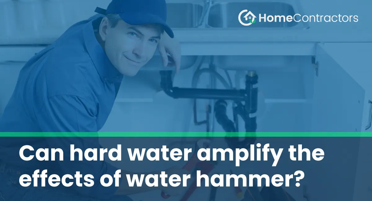 Can hard water amplify the effects of water hammer?
