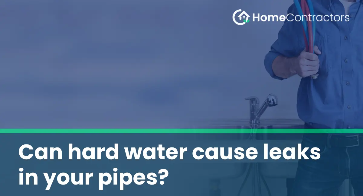 Can hard water cause leaks in your pipes?