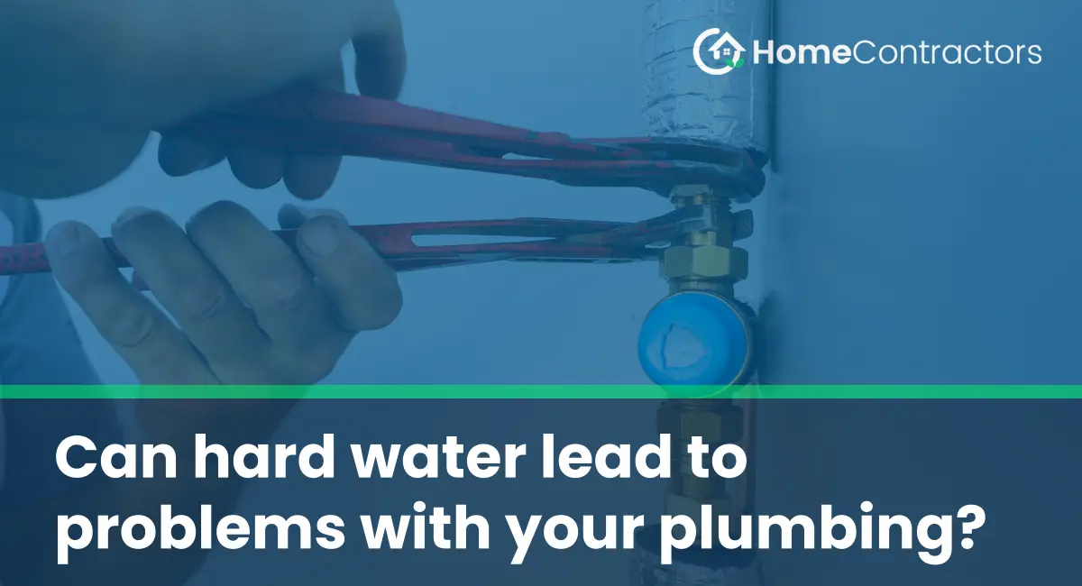 Can hard water lead to problems with your plumbing?