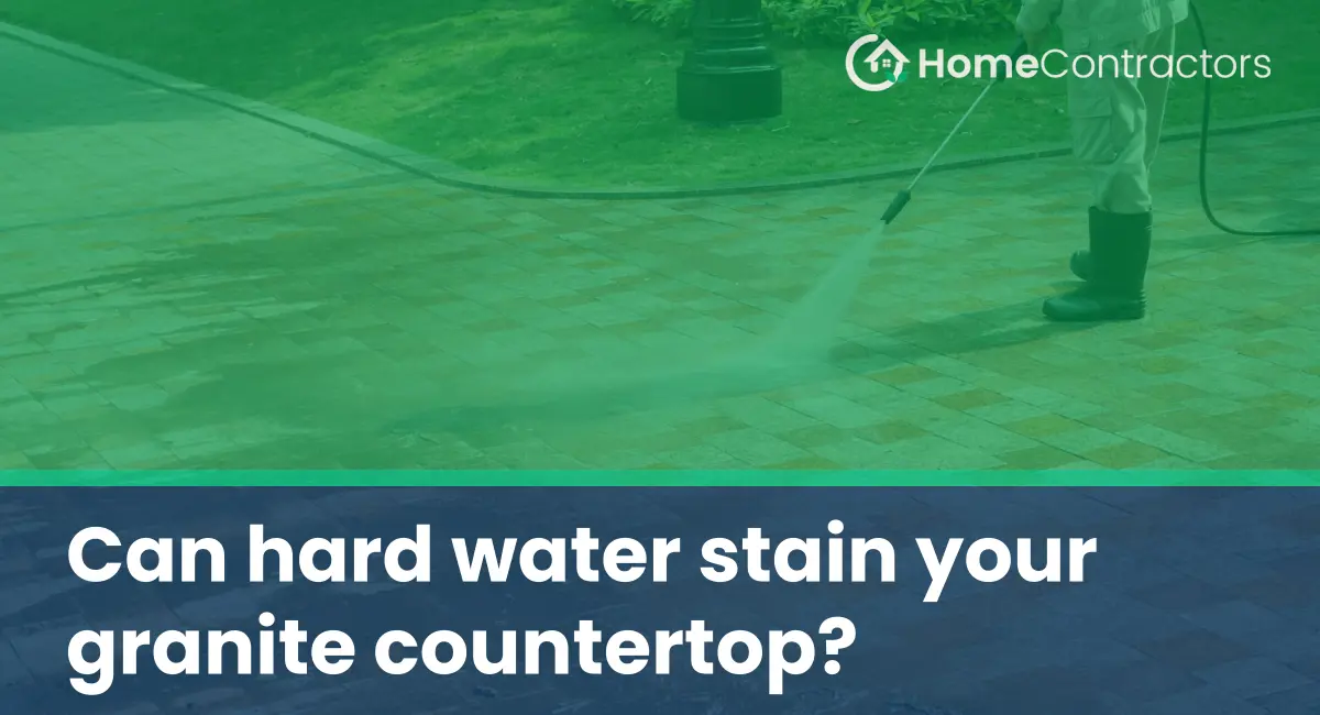 Can hard water stain your granite countertop?
