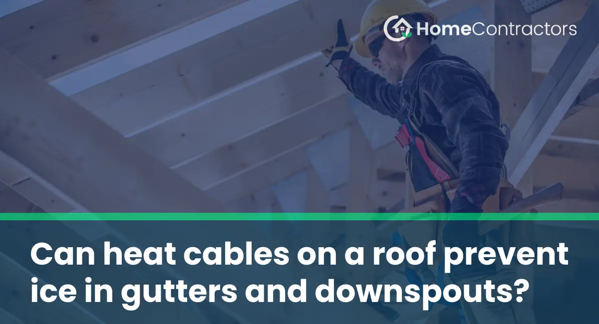 Can heat cables on a roof prevent ice in gutters and downspouts?
