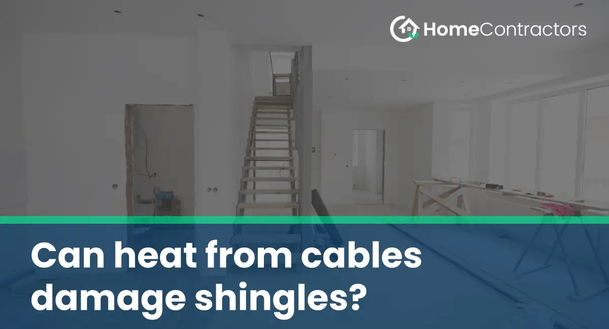 Can heat from cables damage shingles?