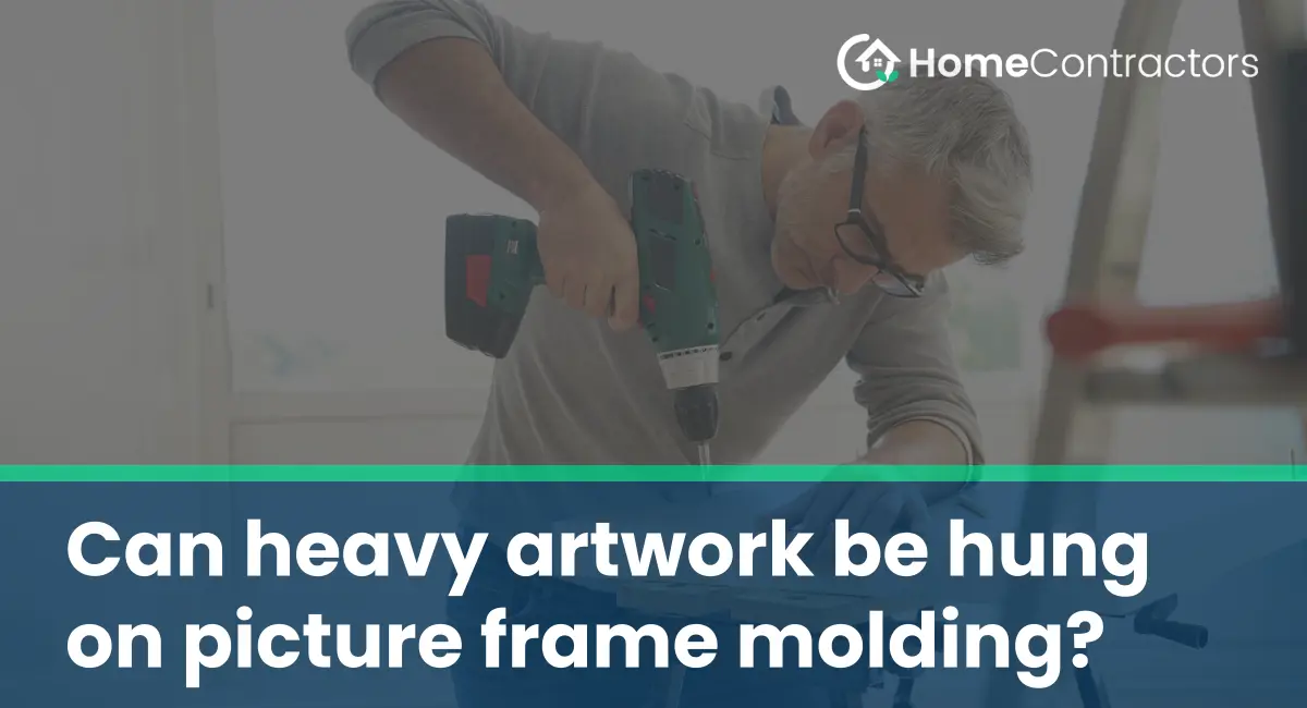 Can heavy artwork be hung on picture frame molding?
