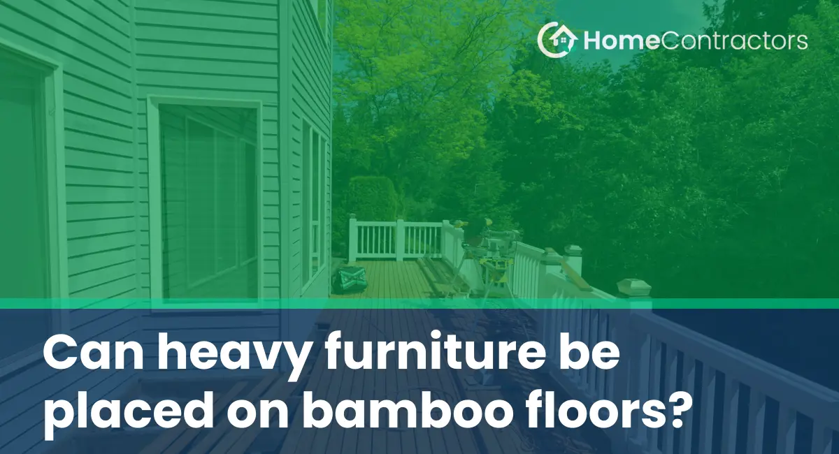 Can heavy furniture be placed on bamboo floors?